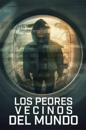 Los peores vecinos del mundo